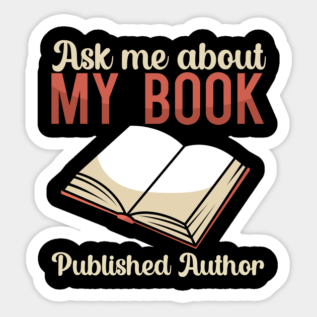 Ask me about my book Published Author Sticker by maxcode